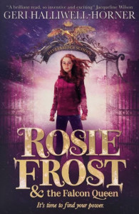 Rosie Frost & The Falcon Queen by Geri Halliwell-Horner