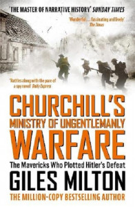 Churchill's Ministry of Ungentlemanly Warfare by Giles Milton - Signed Paperback Edition
