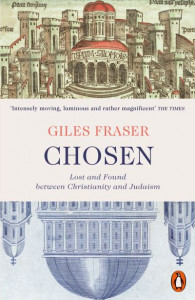 Chosen: Lost and Found between Christianity and Judaism by Giles Fraser