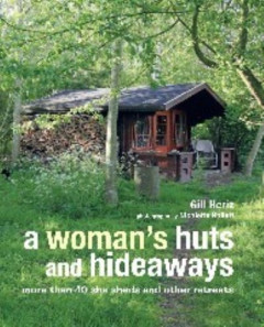 A Woman's Huts and Hideaways by Gill Heriz (Hardback)