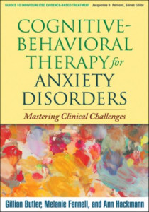 Cognitive-Behavioral Therapy for Anxiety Disorders by Gillian Butler