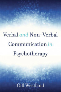 Verbal and Non-Verbal Communication in Psychotherapy by Gill Westland (Hardback)