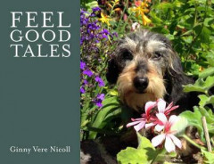 Feel Good Tales by Ginny Vere Nicoll (Hardback)