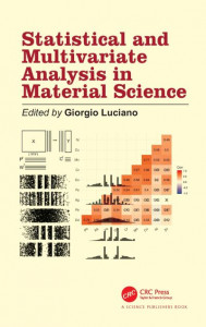 Statistical and Multivariate Analysis in Material Science by Giorgio Luciano