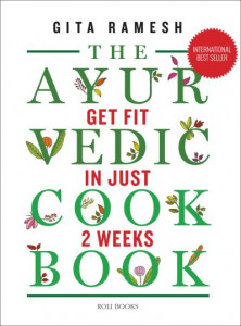 The Ayurvedic Cookbook by Gita Ramesh (Hardback)