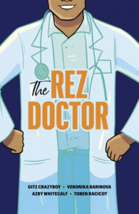 The Rez Doctor by Gitz Crazyboy