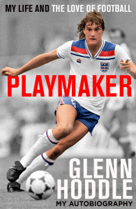 Playmaker: My Life and the Love of Football by Glenn Hoddle - Signed Edition