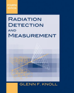 Radiation Detection and Measurement by Glenn F. Knoll (Hardback)