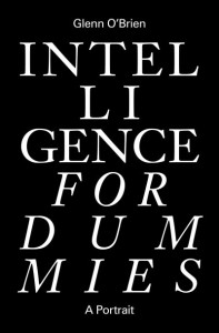 Intelligence for Dummies by Glenn O'Brien (Hardback)