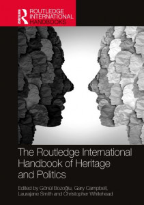 The Routledge International Handbook of Heritage and Politics by Gönül Bozoglu (Hardback)