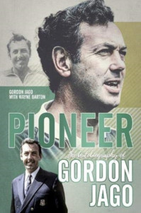 Pioneer: The Autobiography by Gordon Jago - Signed Edition