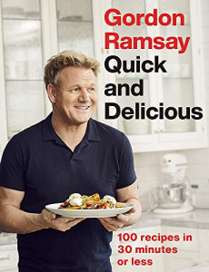 Quick & Delicious by Gordon Ramsay - Signed Edition