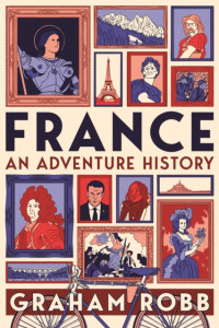 France: An Adventure History by Graham Robb - Signed Edition