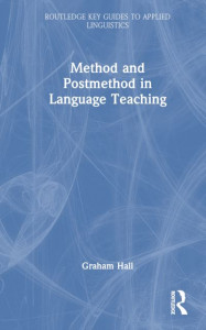 Method and Postmethod in Language Teaching by Graham Hall (Hardback)