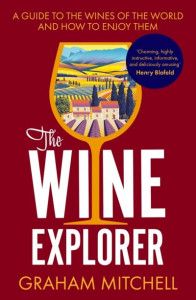 The Wine Explorer by Graham Mitchell