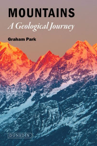 Mountains: The origins of the Earth's mountain systems by Graham Park (Hardback)