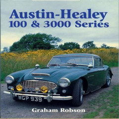 Austin-Healey 100 & 3000 Series by Graham Robson