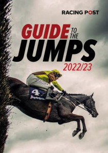 Racing Post Guide to the Jumps 2022-23 by David Dew