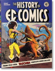 The History of EC Comics by Grant Geissman (Hardback)