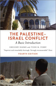 The Palestine-Israel Conflict by Gregory Harms