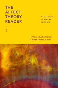 The Affect Theory Reader. 2 Worldings, Tensions, Futures by Gregory J. Seigworth (Hardback)