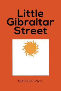 Little Gibraltar Street by Gregory Paul (Hardback)