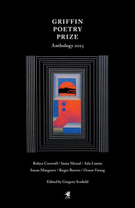 The 2023 Griffin Poetry Prize Anthology by Gregory Scofield