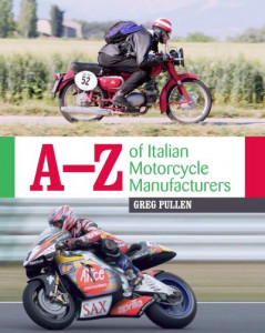 A-Z of Italian Motorcycle Manufacturers by Greg Pullen (Hardback)
