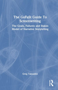 The GoFaSt Guide to Screenwriting by Greg Takoudes (Hardback)