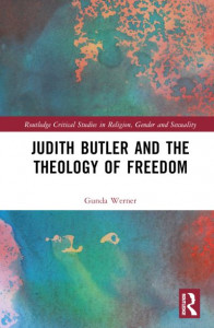 Judith Butler and the Theology of Freedom by Gunda Werner (Hardback)