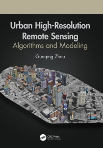 Urban High-Resolution Remote Sensing by Guoqing Zhou
