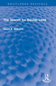 The Search for Beulah Land by Gwyn A. Williams