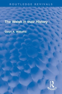 The Welsh in Their History by Gwyn A. Williams