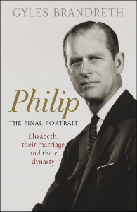 Philip by Gyles Brandreth - Signed Edition
