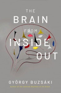 The Brain from Inside Out by G. Buzsáki (Hardback)