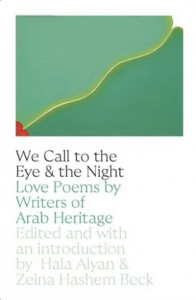 We Call to the Eye & The Night by Hala Alyan