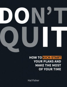 Don't Quit by Hal Fisher (Hardback)
