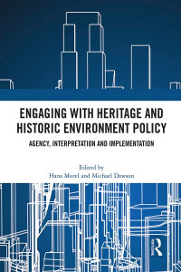 Engaging With Heritage and Historic Environment Policy by Hana Morel