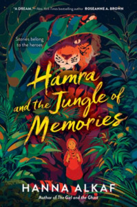 Hamra & The Jungle of Memories by Hanna Alkaf (Hardback)
