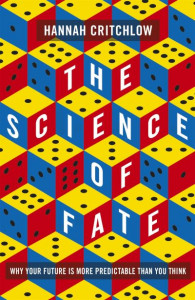 The Science of Fate by Hannah Critchlow (Hardback)