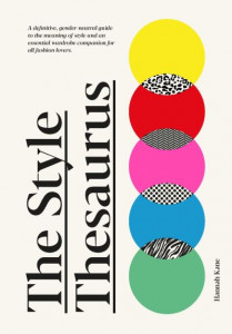 The Style Thesaurus by Hannah Kane (Hardback)
