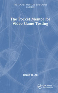 The Pocket Mentor for Video Game Testing by Harún H. Ali (Hardback)