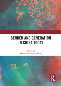 Gender and Generation in China Today by Harriet Bjerrum Nielsen