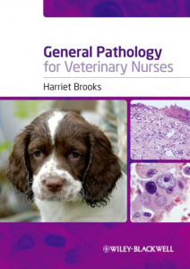 General Pathology for Veterinary Nurses by Harriet Brooks