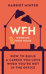 WFH (Working from Home) by Harriet Minter (Hardback)