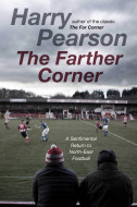 The Farther Corner by Harry Pearson - Signed Edition