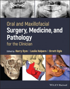 Oral and Maxillofacial Surgery, Medicine, and Pathology for the Clinician by Harry Dym (Hardback)