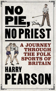 No Pie, No Priest by Harry Pearson (Hardback)