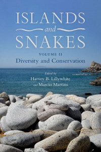 Islands and Snakes. Volume II Diversity and Conservation by Harvey B. Lillywhite (Hardback)