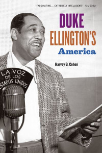 Duke Ellington's America by Harvey G. Cohen